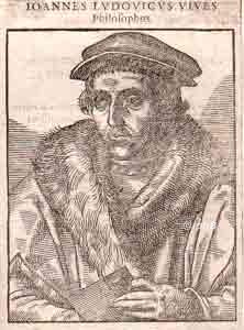 Vives, Juan Luis, 1492 - 1540, Valentia, Brgge, Spanischer Philosoph, Psychologe, Humanist. Lwen, Oxford, Brgge. 