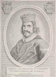 Roberti, Carlo,  - 1673, , , TitularErzbischof von Tarso, ppstl. Nunzius in Frankreich. Kardinal 1666 (1667), Portrait, KUPFERSTICH:, Jeron. de Rubeis del.   Alber. Clouvet sc.