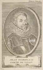Tilly, Jean Tserclaes Graf von, 1559 - 1632, , Ingolstadt, Feldherr im Dreissigjhrigen Krieg., Portrait, RADIERUNG:, I. Lamsveld fec.