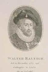 Raleigh (Ralegh), Sir Walter, um 1552 - 1618, Devonshire, London [enthauptet], Englischer Admiral und Politiker, grndete 1585 die erste englische Kolonie in Nordamerika, brachte von seinen Entdeckungsreisen in Amerika (Virginia) 1586 den Tabak nach England., Portrait, RADIERUNG:, deutsch, um 1800