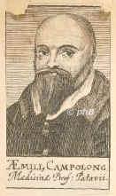 Campolongo, Aemilius, 1550 - 1604, , , Arzt, Philosoph. Professor in Padua., Portrait, KUPFERSTICH:, ohne Adresse