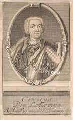 LOTHRINGEN: Karl Alexander (Charles Alexander), Herzog von Lothringen, 1712 - 1780, Lunville, Tervueren, Sohn von Herzog Leopold Joseph von Lothringen (16791729) u. Elizabeth Charlotte d'Orleans (16761744); vermhlt 1744 mit Erzherzogin Maria Anna von sterreich (17181744).  sterreichischer  Feldmarschall, nahm 1757 Breslau. Gouverneur der Niederlande, 176180 Gromeister des Deutschen Ordens., Portrait, RADIERUNG:, J. W. S. fec. (?)