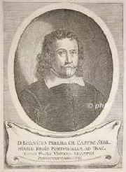 Pereira de Castro, Luiz, 1592 - 1649, , , Portugiesischer Diplomat. 1643 Botschafter in Paris, 1646 Gesandter auf dem Westfäl. Friedenskongress., Portrait, KUPFERSTICH:, [Merian exc.]