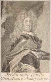 MANTUA: Ferdinando Carlo I. [Carlo III] Gonzaga, Herzog von Mantua und Montferrat, 1652 - 1708, Mantua, Verona [im Exil], Regent 16651708, Dynastie Nevers. Einziger Sohn von Carlo II. (16291665) u. Isabella Klara von sterreich (16291685), Tochter von Leopold von Tirol. Verm. 1) 1670 mit Anna Caterina Gonzaga (16551703), 2) 1704 Suzanne Henriette de Lorraine (16861710).   Weil er im Spanischen Erbfolgekrieg sich den Franzosen anschlo, vom Kaiser Leopold I. der Felonie schuldig erklrt, Mantua von Prinz Eugen besetzt, der Herzog vertrieben, 1708 gechtet, Mantua an sterreich., Portrait, , [Bernigeroth sc.]
