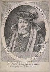 SACHSEN: Johann Wilhelm, Herzog von Sachsen-Weimar-Coburg u. Gotha, 1530 - 1573, Torgau, Weimar, Regent 156673, seit 1567 in Gotha. Zweiter Sohn von Kurfrst Johann Friedrich I. 
