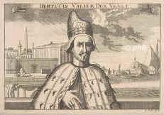 VENEDIG: Bertucio Valier (Bertuerio Valiero), Doge von Venedig,  - , , , Regent 165658. [ in Bearbeitung ], Portrait, KUPFERSTICH u. RADIERUNG:, P. Fehr fecit